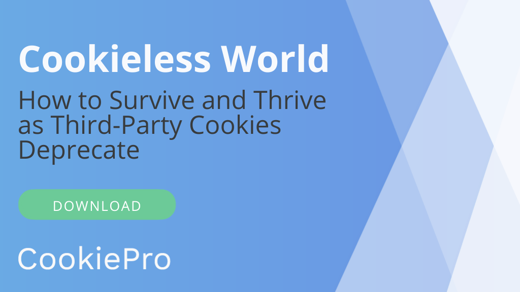 Cookieless World - How to Survive and Thrive as Third-Party Cookies Deprecate